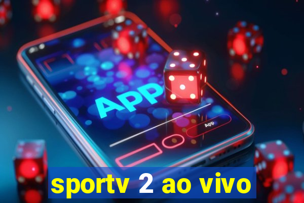 sportv 2 ao vivo